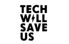 Techwillsaveus